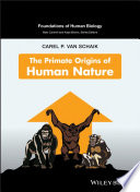 The primate origins of human nature [E-Book] /