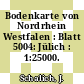 Bodenkarte von Nordrhein Westfalen : Blatt 5004: Jülich : 1:25000.