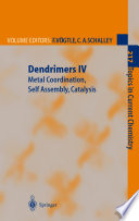 Dendrimers IV [E-Book] : Metal Coordination, Self Assembly, Catalysis /