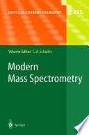 Modern Mass Spectrometry [E-Book] /