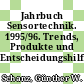Jahrbuch Sensortechnik. 1995/96. Trends, Produkte und Entscheidungshilfen.