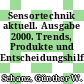 Sensortechnik aktuell. Ausgabe 2000. Trends, Produkte und Entscheidungshilfen /