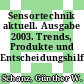 Sensortechnik aktuell. Ausgabe 2003. Trends, Produkte und Entscheidungshilfen /