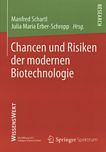 Chancen und Risiken der modernen Biotechnologie /