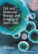 Cell and molecular biology and imaging of stem cells [E-Book] /