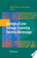 Biological Low-Voltage Scanning Electron Microscopy [E-Book] /
