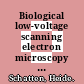 Biological low-voltage scanning electron microscopy / [E-Book]