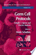 Germ Cell Protocols [E-Book] : Volume 1: Sperm and Oocyte Analysis /