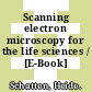 Scanning electron microscopy for the life sciences / [E-Book]