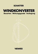 Windkonverter : Bauarten, Wirkungsgrade, Auslegung.