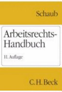 Arbeitsrechts-Handbuch : systematische Darstellung und Nachschlagewerk für die Praxis /
