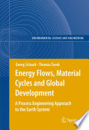 Energy Flows, Material Cycles and Global Development [E-Book] : A Process Engineering Approach to the Earth System /