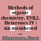 Methods of organic chemistry. E9B,2. Hetarenes IV : six-membered and larger hetero-rings with maximum unsaturation : additional and supplementary volumes to the 4th edition /