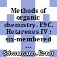 Methods of organic chemistry. E9C. Hetarenes IV : six-membered and larger hetero-rings with maximum unsaturation : additional and supplementary volumes to the 4th edition /