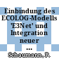 Einbindung des ECOLOG-Modells 'E3Net' und Integration neuer methodischer Ansätze in das IKARUS-Instrumentarium (ECOLOG II) /