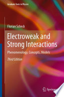 Electroweak and Strong Interactions [E-Book] : Phenomenology, Concepts, Models /