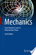 Mechanics [E-Book] : From Newton's Laws to Deterministic Chaos /