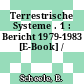 Terrestrische Systeme . 1 : Bericht 1979-1983 [E-Book] /