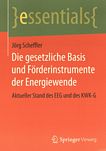 Die gesetzliche Basis und Förderinstrumente der Energiewende : aktueller Stand des EEG und des KWK-G /