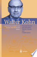 Walter Kohn [E-Book] : Personal Stories and Anecdotes Told by Friends and Collaborators /