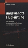 Angewandte Flugleistung : eine Einführung in die operationelle Flugleistung vom Start bis zur Landung /