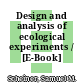 Design and analysis of ecological experiments / [E-Book]