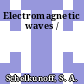 Electromagnetic waves /