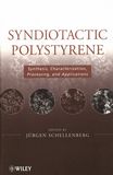 Syndiotactic polystyrene : synthesis, characterization, processing, and applications /