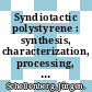 Syndiotactic polystyrene : synthesis, characterization, processing, and applications [E-Book] /