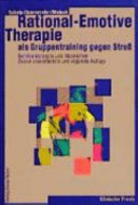 Rational-emotive Therapie als Gruppentraining gegen Stress : Seminarkonzepte und Materialien /