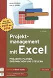 Projektmanagement mit Excel : Projekte planen, überwachen und steuern ; für Excel 2010, 2013 und 2016 /