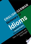 English - German dictionary of idioms : supplement to the German - English dictionary of idioms /
