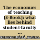 The economics of teaching [E-Book]: what lies behind student-faculty ratios? /