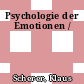 Psychologie der Emotionen /