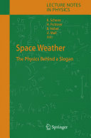 Space Weather [E-Book] : The Physics Behind a Slogan /