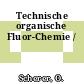 Technische organische Fluor-Chemie /