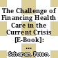The Challenge of Financing Health Care in the Current Crisis [E-Book]: An Analysis Based on the OECD Data /
