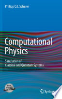 Computational Physics [E-Book] : Simulation of Classical and Quantum Systems /