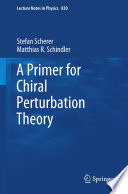A Primer for Chiral Perturbation Theory [E-Book] /