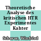 Theoretische Analyse des kritischen HTR Experimentes Kahter /