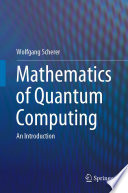 Mathematics of Quantum Computing [E-Book] : An Introduction /