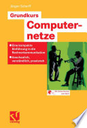 Grundkurs Computernetze [E-Book] : Eine kompakte Einführung in die Rechnerkommunikation — Anschaulich, verständlich, praxisnah /
