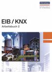 EIB/KNX : Arbeitsbuch . 2 /