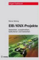 EIB/KNX-Projekte : bewerben, ausschreiben, kalkulieren und bewerten /