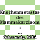 Knochenmetastasen des Mammakarzinoms : Diagnose und Hormonbehandlung /