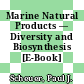 Marine Natural Products — Diversity and Biosynthesis [E-Book] /