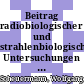Beitrag radiobiologischer und strahlenbiologischer Untersuchungen zur molekularen Struktur der Eukaryonten-Chromosomen /