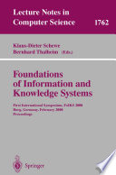 Foundations of Information and Knowledge Systems [E-Book] : First International Symposium, FoIKS 2000 Burg, Germany, February 14–17, 2000 Proceedings /