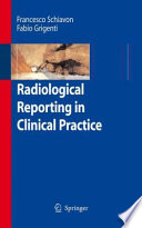 Radiological Reporting in Clinical Practice [E-Book] /