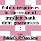 Policy responses to the issue of implicit bank debt guarantees : OECD survey results [E-Book]/